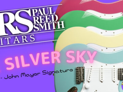 【PAUL REED SMITH – SE SILVER SKY】 現在進行形のジョン・メイヤーが選んだギター「SILVER SKY」 満を持して”SEシリーズ”に登場！！
