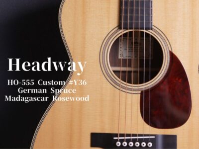 【Headway HO-555 Custom #Y36 – German Spruce/Madagascar Rosewood】厳選中古品